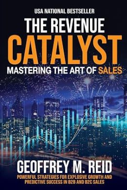 The Revenue Catalyst by Geoffrey M. Reid